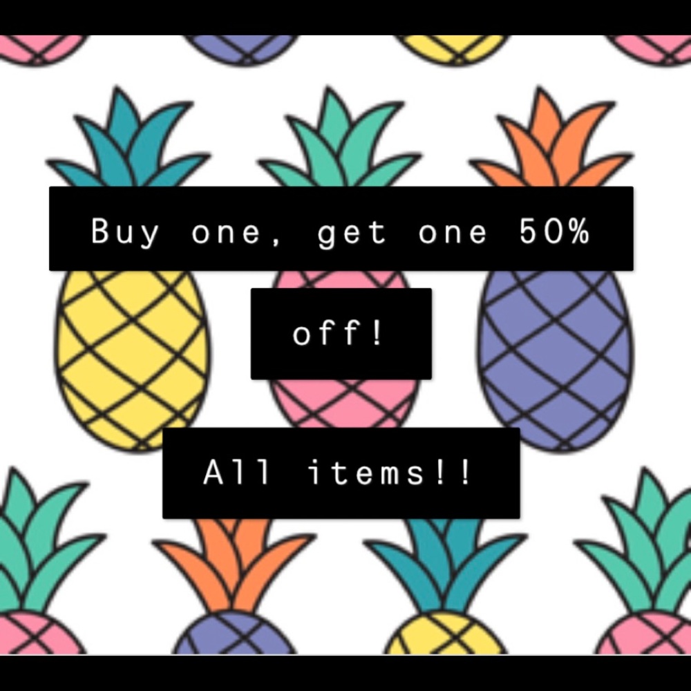 BOGO 50% off! All items!